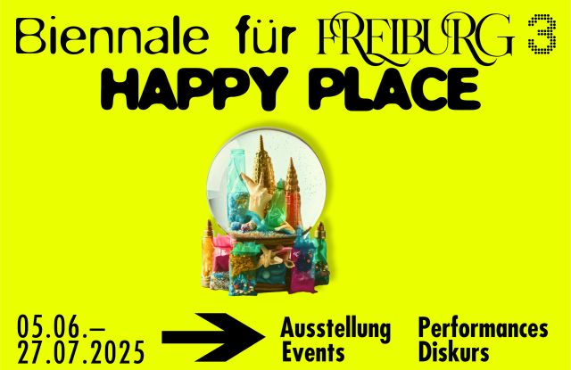 05.06 - 27.07.2025 Biennale für Freiburg 3, © Biennale für Freiburg 3, Design: Shortnotice Studio