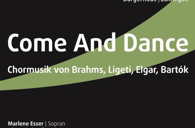 Come And Dance - Choral music by Brahms, Ligeti, Elgar, Bartók