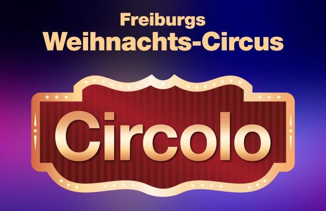 Circolo 2025 - Freiburg's Christmas Circus