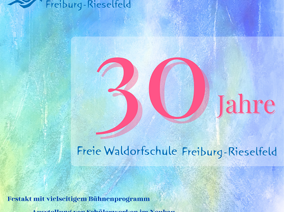 Die Freie Waldorfschule in Freiburg-Rieselfeld feiert 30-jähriges Bestehen!, © FWS Rieselfeld